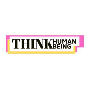 Think Human Being